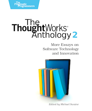 The ThoughtWorks Anthology, Vol 2